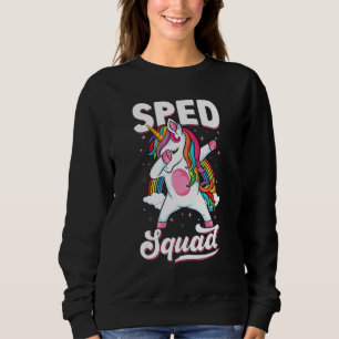 Dabbing Unicorn Sped Squad Back To School Special  Sweatshirt