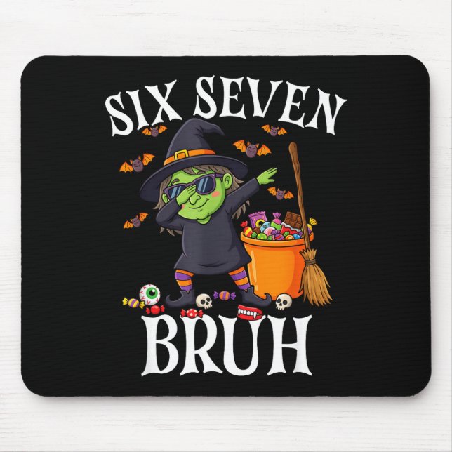 Dabbing witch six seven bruh 6 7 halloween 67 bruh mouse pad (Front)
