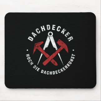 Dachdecker Hoch Die Dachdeckerkunst Roofers Gift Mouse Pad