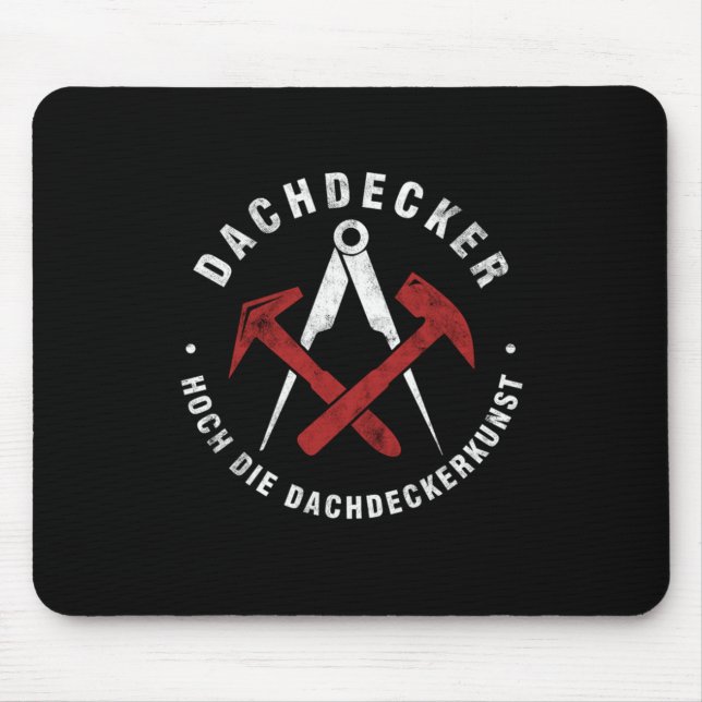 Dachdecker Hoch Die Dachdeckerkunst Roofers Gift Mouse Pad (Front)