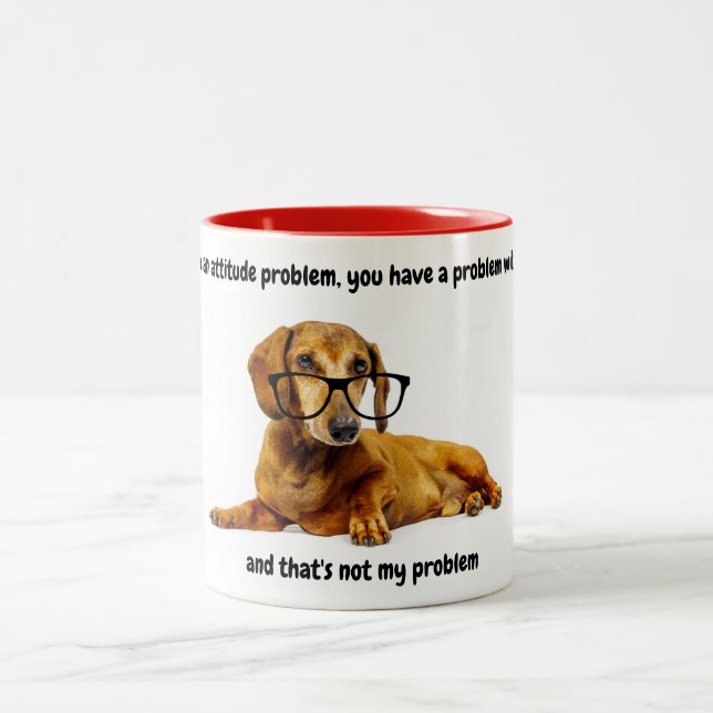 Dachshund Attitude Funny Coffee Mug (Center)
