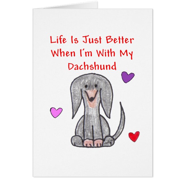 Dachshund Black Life Is Just Better Card (Front)