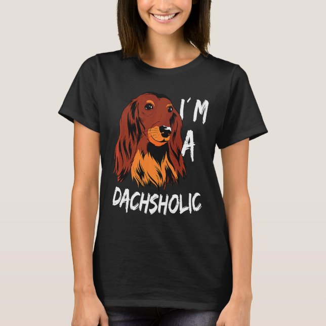 Dachshund Dachsholic T-Shirt (Front)