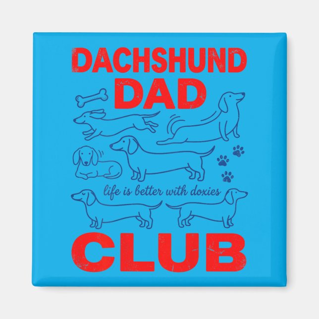 Dachshund Dad Club On Back Design Magnet (Front)