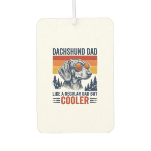 Dachshund Dad Like a Regular Dad But Cooler Shirt_ Car Air Freshener