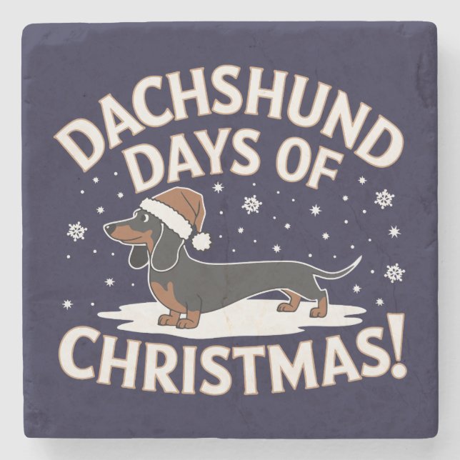 Dachshund days of Christmas!  Stone Coaster (Front)
