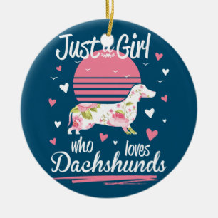 Dachshund Design, Just A Girl Who Loves Dachshunds Ceramic Tree Decoration