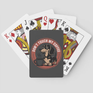 Dachshund Do Not Touch My Coffee Playing Cards