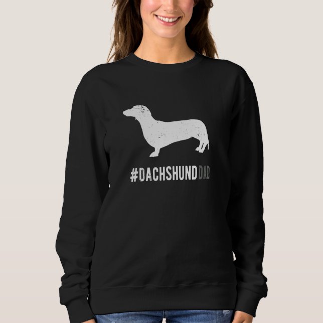 Dachshund Dog Dad For Men Funny Dachshund Dog Love Sweatshirt (Front)