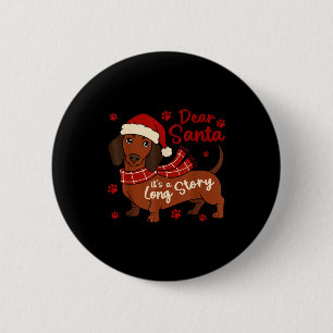Dachshund Dog Dear Santa It's A Long Story Funny C 6 Cm Round Badge