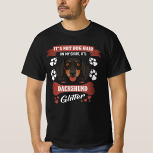 Dachshund Dog Hair Glitter T-Shirt