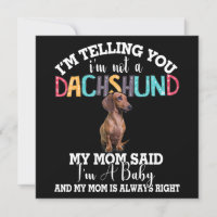Dachshund Dog I’m Telling You I’m Not A Dachshund