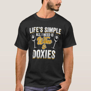 Dachshund Doxie Dog Lover Funny Dog Wine Saying Pu T-Shirt