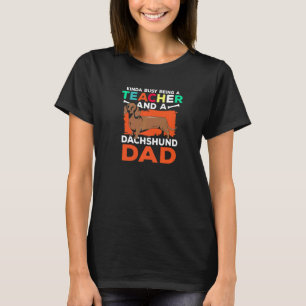 Dachshund Father Teacher Dog Dad T-Shirt