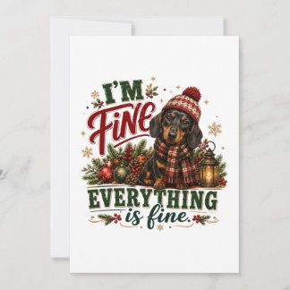 Dachshund Fine Everything Is Fine Card