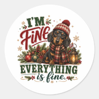 Dachshund Fine Everything Is Fine Classic Round Sticker