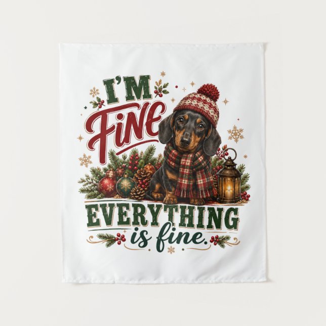 Dachshund Fine Everything Is Fine Tapestry (Front)