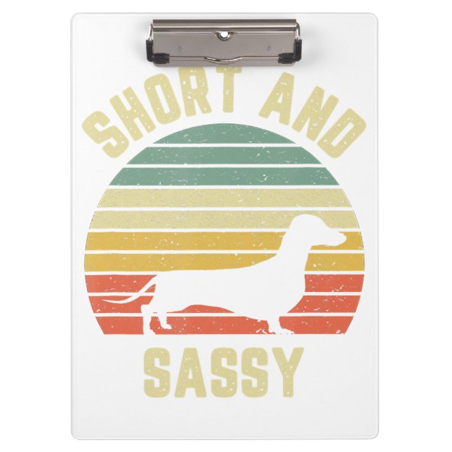 Dachshund  Funny Weiner Dog Short Sassy Clipboard (Front)