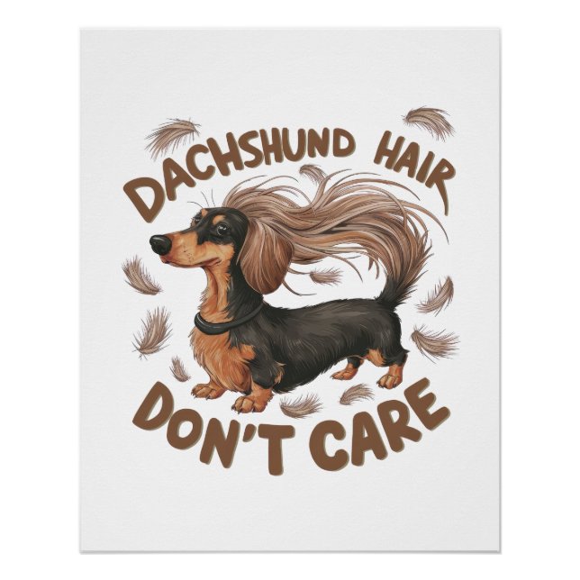 Dachshund Hair, Don't Care Poster (Front)