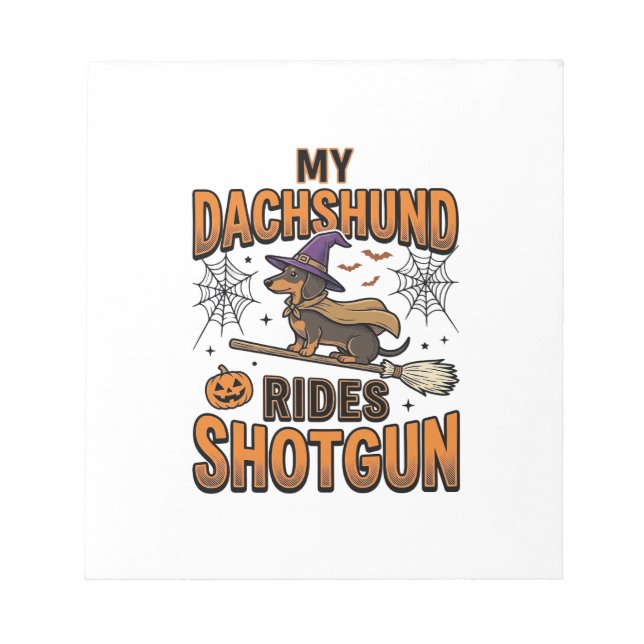 Dachshund Halloween Witch Broom Rides Shotgun Shir Notepad (Front)