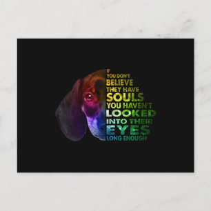 Dachshund If You Dont Believe They Have Souls Postcard