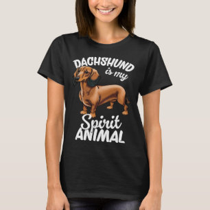 Dachshund Is My Spirit Animal  2 T-Shirt