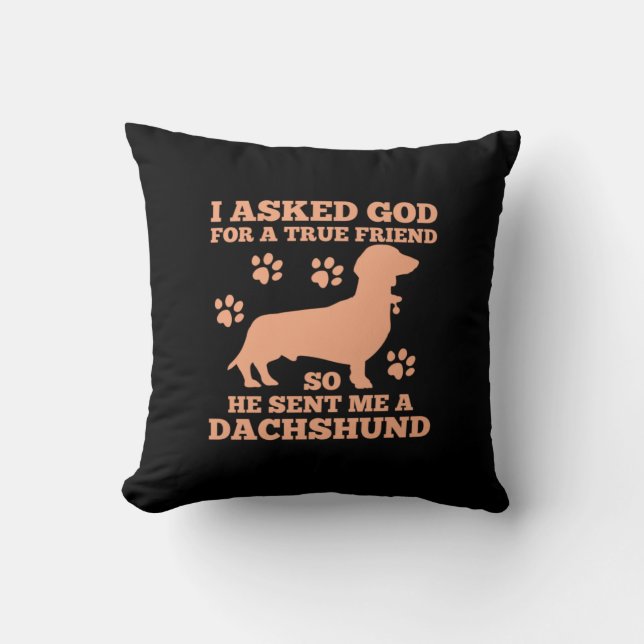 Dachshund Is My True Friend Cushion (Front)