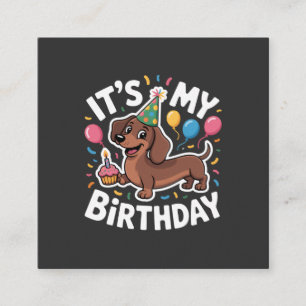 Dachshund It's My Birthday Square Business Card