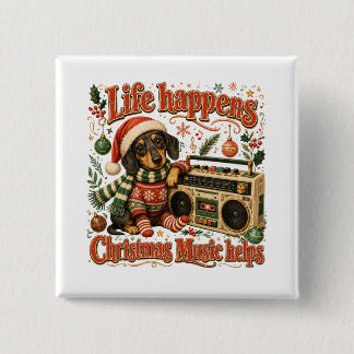 Dachshund Life Happens Christmas Music Helps 15 Cm Square Badge