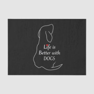 Dachshund Life Is Better With Dogs Quote Dog Owner Tissue Paper