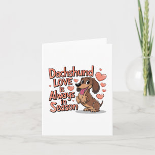 Dachshund Love Is Always In Season Announcement