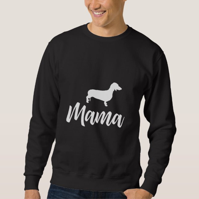 Dachshund Mama Dachshund Wiener Dog Sweatshirt (Front)