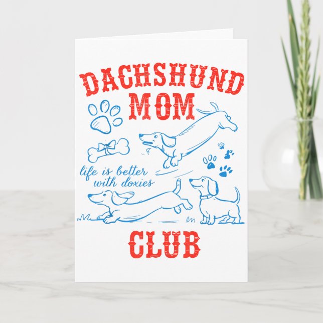 Dachshund Mom Club Life Is Better With Dachshund M Card (Front)
