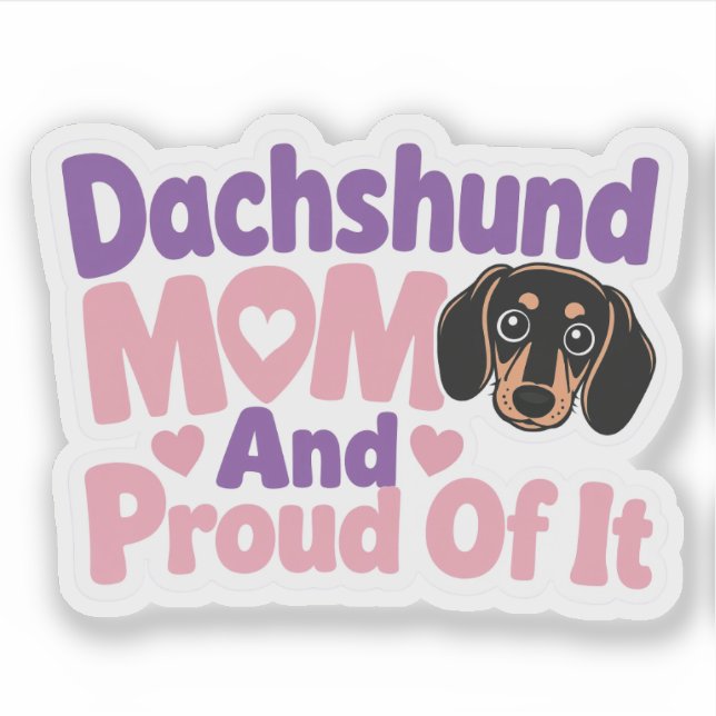 Dachshund Mum and Proud of It (Front)