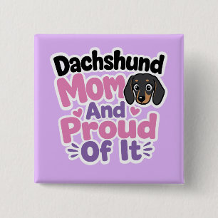 Dachshund Mum and Proud of It 15 Cm Square Badge
