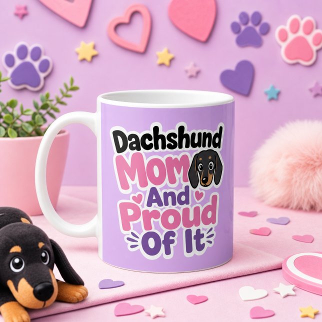 Dachshund Mum and Proud of It Coffee Mug (Dachshund Mom and Proud of It Coffee Mug)