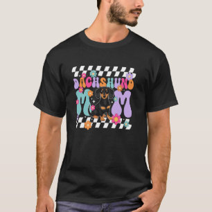 Dachshund Mum Of A Dachshund Mama Groovy Doxie Mum T-Shirt