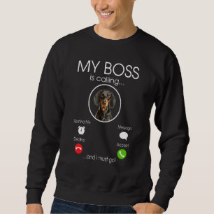 Dachshund My Boss Sweatshirt