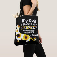 Dachshund My Dog Thinks I'm Perfect Funny Saying