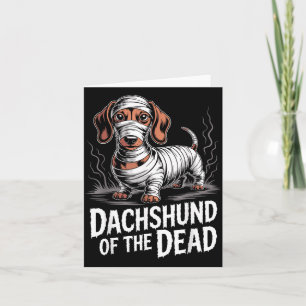Dachshund Of Dead Funny Dog Halloween Mummy Card