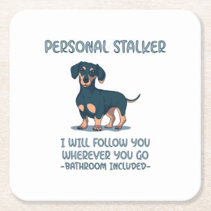 Dachshund Personal Stalker Square Paper Coaster