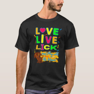 Dachshund Pet Funny Wiener Dog Love Live Lick Hum T-Shirt