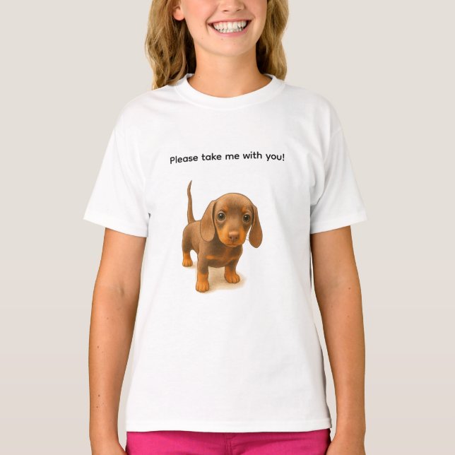 Dachshund Please take me with you! T-Shirt (Front)