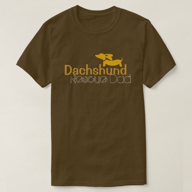 Dachshund Resue Dad Wiener Dog Shirt (Design Front)