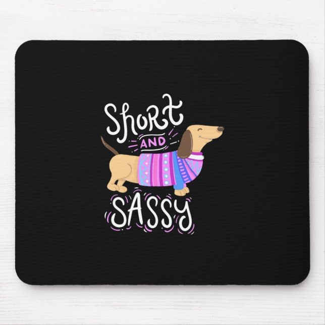 Dachshund Short And Sassy Mouse Pad (Front)