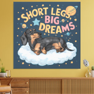 Dachshund Short Legs Big Dreams Canvas Print