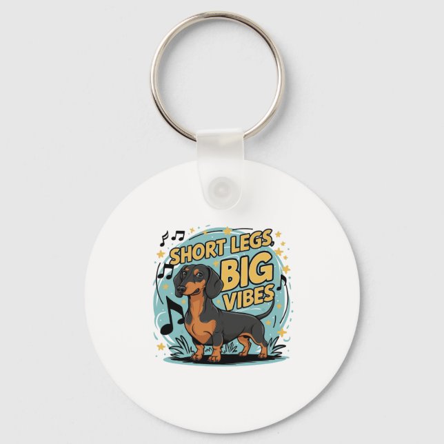 Dachshund Short Legs Big Vibes Key Ring (Front)