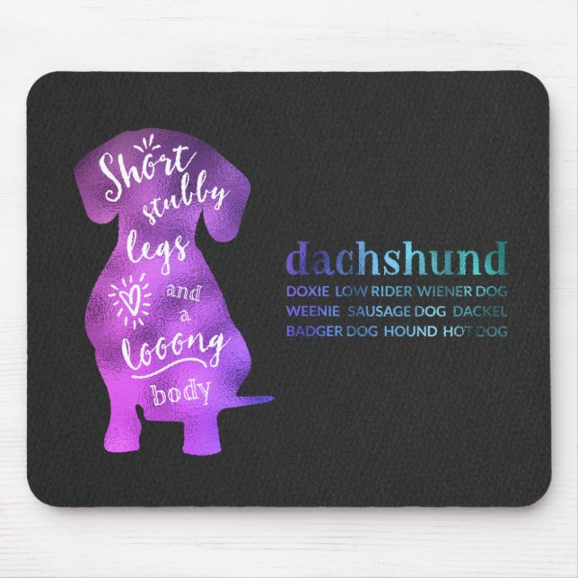 Dachshund - Short Stubby Legs and a Long Body Mouse Pad (Front)