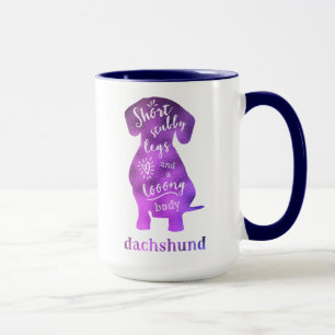 Dachshund - Short Stubby Legs and a Long Body Mug