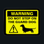 Dachshund Silhouette Funny Guard Dog Warning Sign Magnet<br><div class="desc">Yellow and Black Warning Sign Magnet with Dachshund Silhouette. Warning: Do Not Step on the Guard Dog. Funny caution sign for wiener dog lovers. A humourous fridge magnet for anyone who has a shorthaired miniature or standard weenie dog. This cute design can be personalised with your own text.</div>